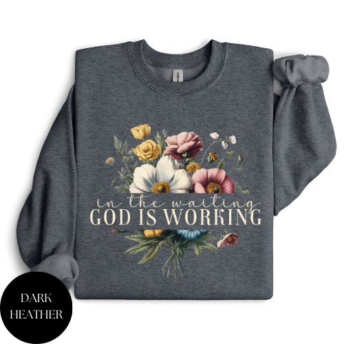 God Is Working Crewneck