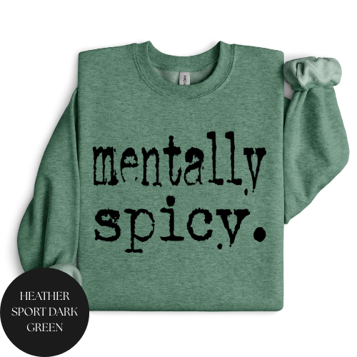 Mentally Spicy Crewneck