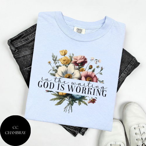 God Is Working T-Shirt