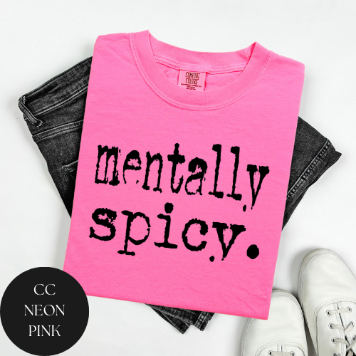 Mentally Spicy T-Shirt