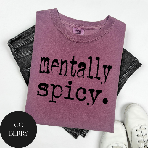 Mentally Spicy T-Shirt