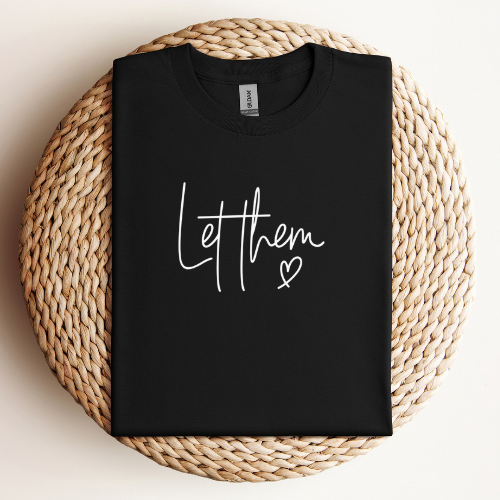 Let Them T-shirt