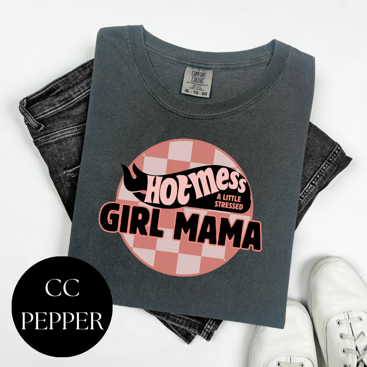 Hot Mess Express Girl Mama T-Shirt