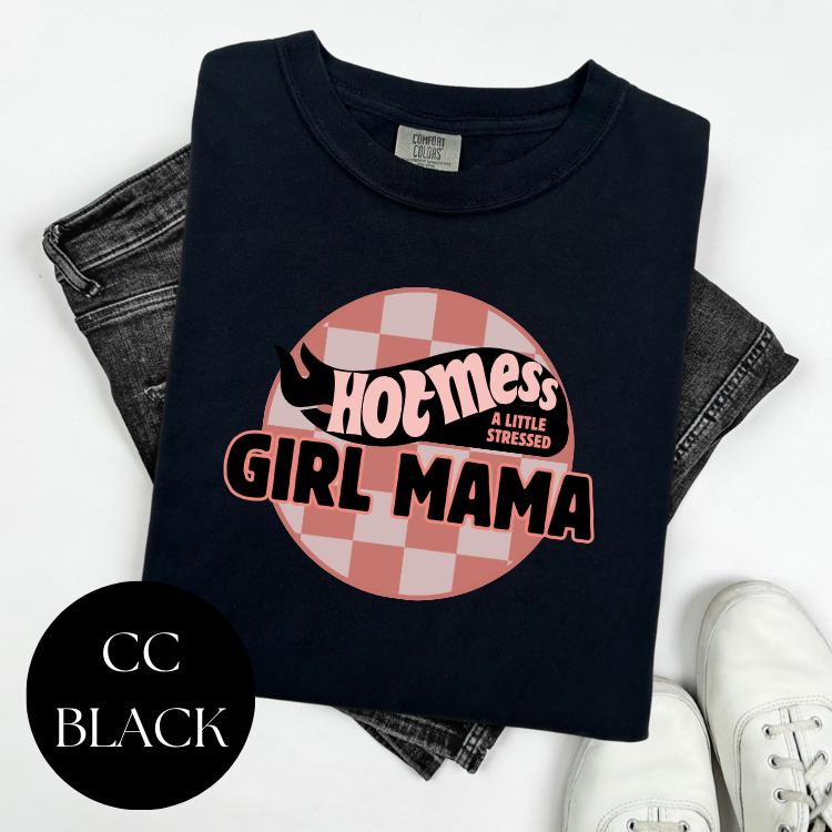 Hot Mess Express Girl Mama T-Shirt