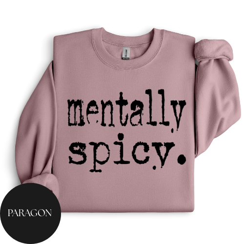 Mentally Spicy Crewneck