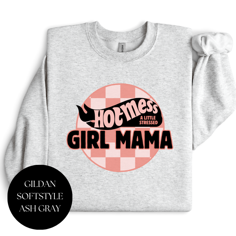 Hot Mess Express Girl Mama Crewneck