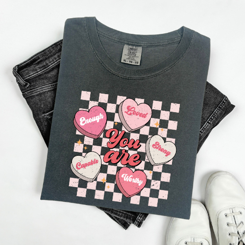 You are enough, loved, strong!