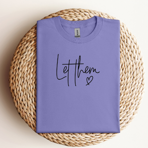 Let Them T-shirt